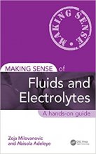 خرید کتاب میکینگ سنس آف فلوئید اند الکترولایتز Making Sense of Fluids and Electrolytes : A hands-on guide