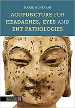 خرید کتاب آکوپانکچر فور هدیکز Acupuncture for Headaches, Eyes and ENT Pathologies
