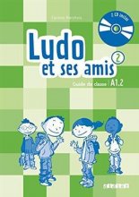 خرید کتاب زبان فرانسه Ludo et ses amis 2 niv.A1.2 (ed. 2015) - Guide pedagogique