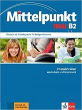 خرید کتاب آلمانی Mittelpunkt neu B2: Deutsch als Fremdsprache für Fortgeschrittene. Intensivtrainer Wortschatz und Grammatik