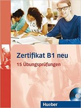 خرید کتاب آلمانی Zertifikate B1 neu 15 Ubungsprufungen