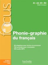 خرید کتاب زبان فرانسه Focus – Phonie-graphie du français audio MP3 + corrigés سیاه سفید