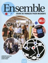 خرید کتاب زبان فرانسه Ensemble - Niveau A1.1 - Cours de français pour migrants - Livre